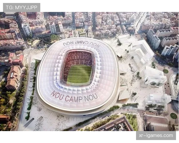 动态：为筹备2026世界杯决赛，诺坎普球场改造工程加速进行